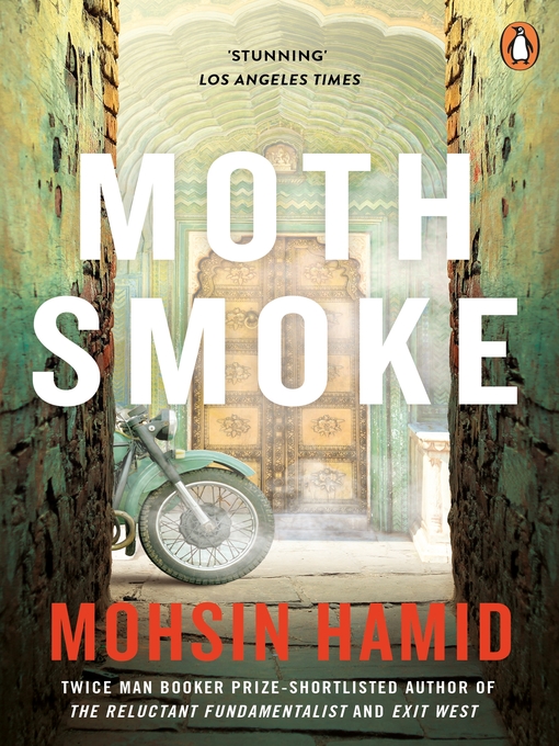 Title details for Moth Smoke by Mohsin Hamid - Wait list